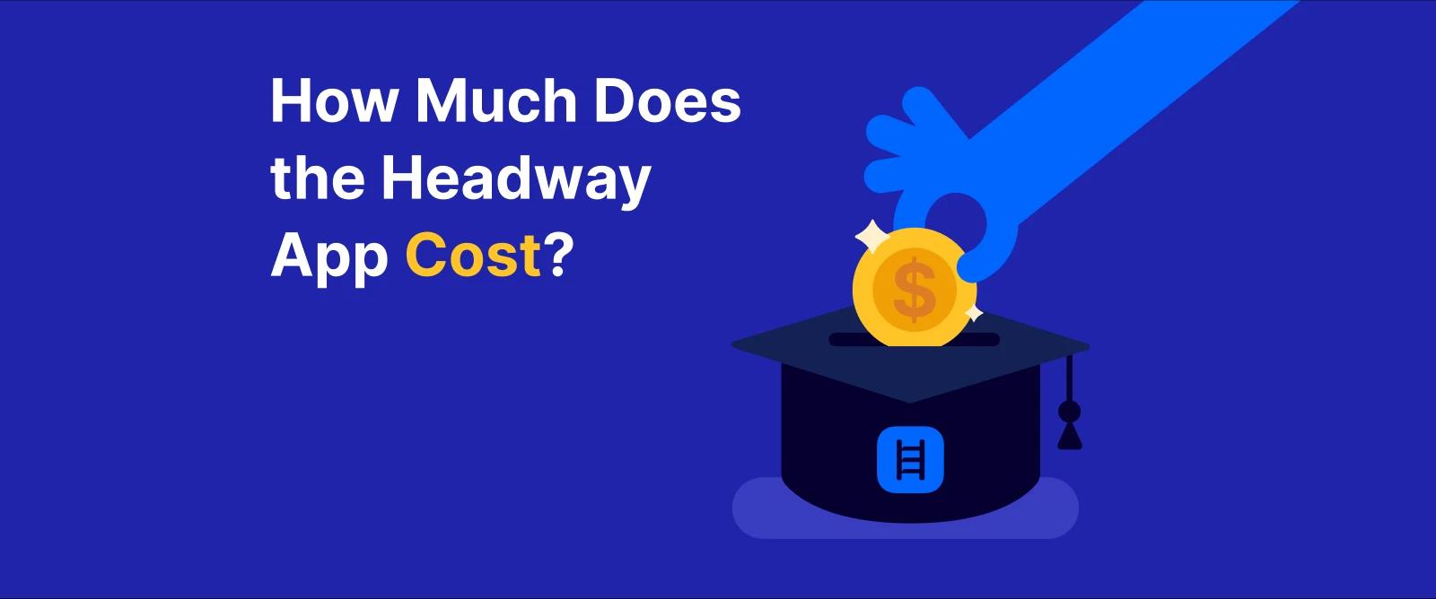 How much does the Headway app cost