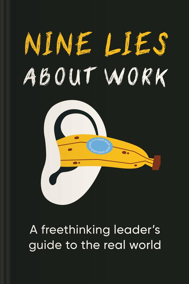 Nine Lies About Work