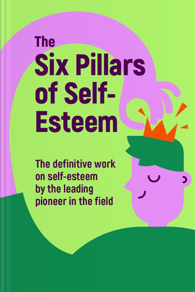 The Six Pillars of Self-Esteem